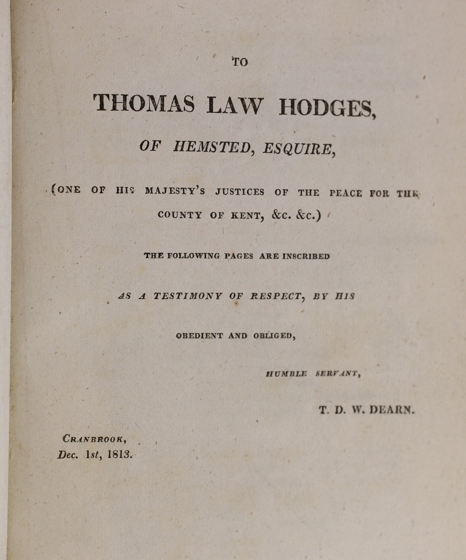 KENT: Dearn, T.D.W. - An Historical, Topographical and Descriptive Account of the Weald of Kent ... 8 plates and a map, subscribers list; library half morocco and cloth. Cranbrook: printed for and sold by S. Reader ... 1